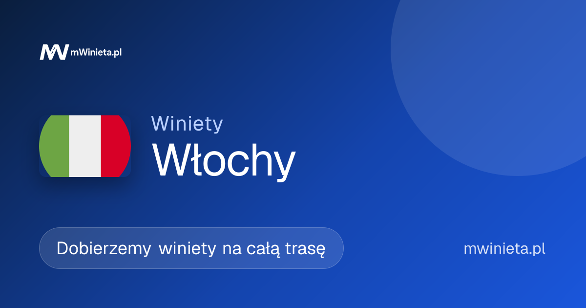 Winiety na trasę do Włoch 2026 — ceny i trasy | mWinieta.pl